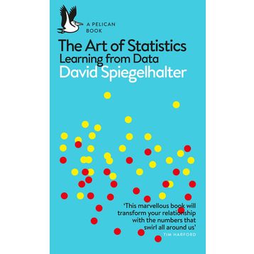 The Art of Statistics: Learning From Data - David Spiegelhalter