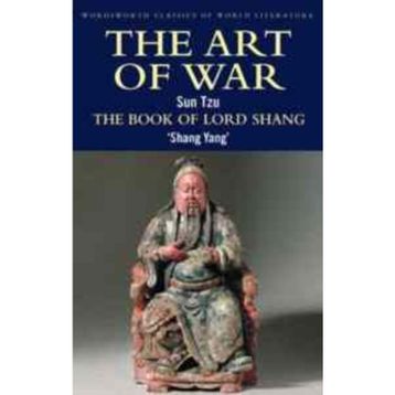 The Art of War The Book of Lord Shang - Sun Tzu