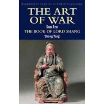 The Art of War The Book of Lord Shang - Sun Tzu
