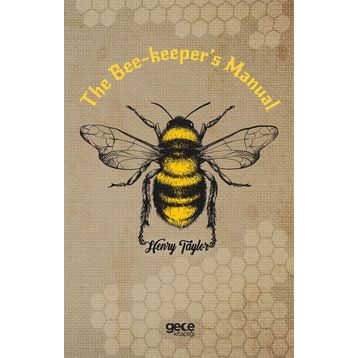 The Bee - Keeper s Manual - Henry Taylor