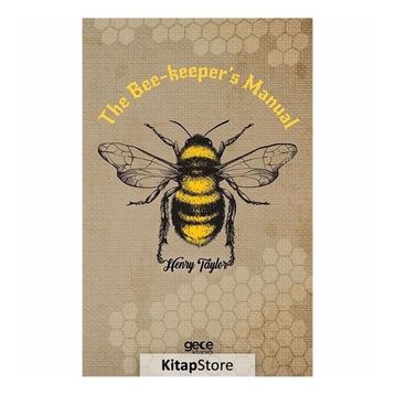 The Bee - Keeper s Manual - Henry Taylor