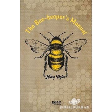 The Bee - Keeper s Manual - Henry Taylor