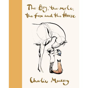 The Boy The Mole The Fox And The Horse - Charlie Mackesy