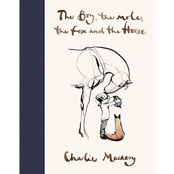 The Boy The Mole The Fox And The Horse - Charlie Mackesy