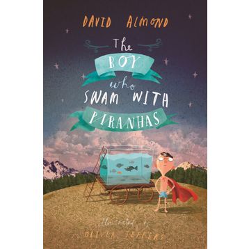 The Boy Who Swam With Piranhas - Walker Books