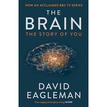 The Brain The Story Of You - David Eagleman