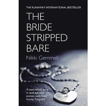 THE BRIDE STRIPPED BARE - NIKKI GEMMELL