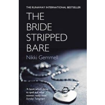 THE BRIDE STRIPPED BARE - NIKKI GEMMELL