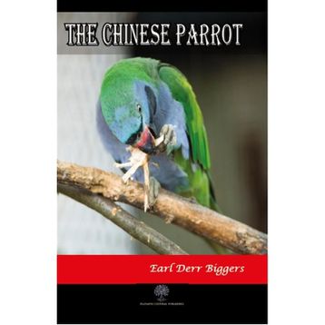 The Chinese Parrot - Earl Derr Biggers