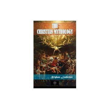 The Christian Mythology-Platanus Publishing