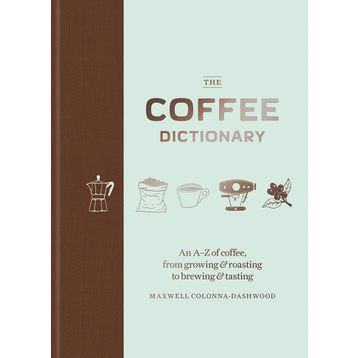 The Coffee Dictionary: Maxwell Colonna-Dashwood