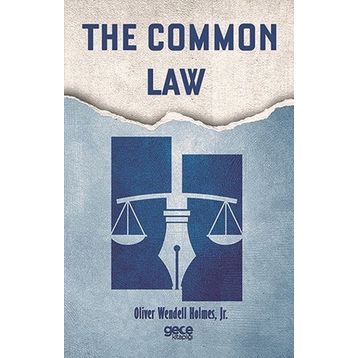 The Common Law - Oliver Wendell Holmes