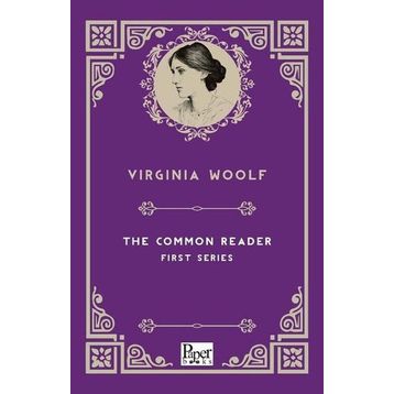 The Common Reader - Virginia Woolf