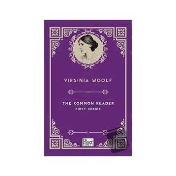 The Common Reader - Virginia Woolf