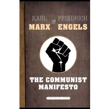 The Communist Manifesto - k marx Friedrich Engels