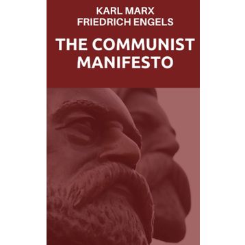 The Communist Manifesto - k marx Friedrich Engels