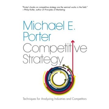 The Competitive Strategy - Michael E. Porter