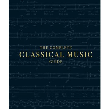 The Complete Classical Music Guide - Kolektif
