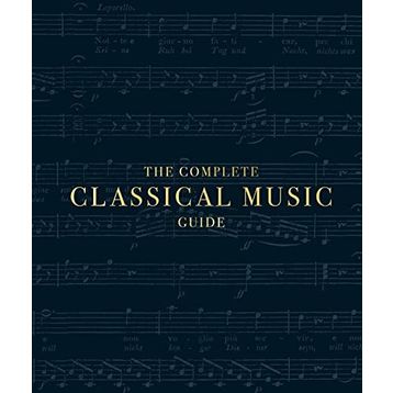 The Complete Classical Music Guide - Kolektif