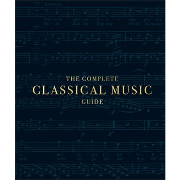 The Complete Classical Music Guide - Kolektif