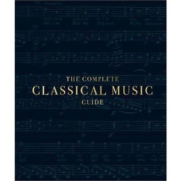 The Complete Classical Music Guide - Kolektif