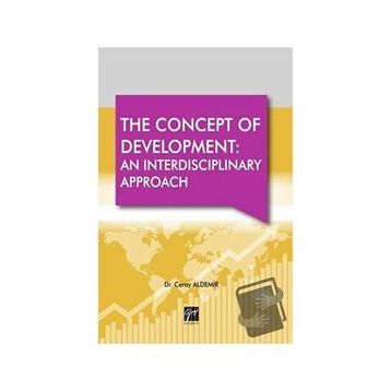 The Concept Of Development : An Interdisciplinary Approach - Ceray Aldemir