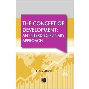 The Concept Of Development : An Interdisciplinary Approach - Ceray Aldemir