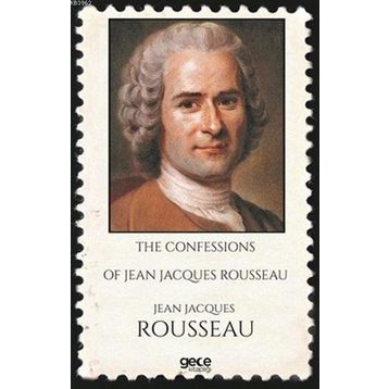 The Confessions - Jean Jacques Rousseau