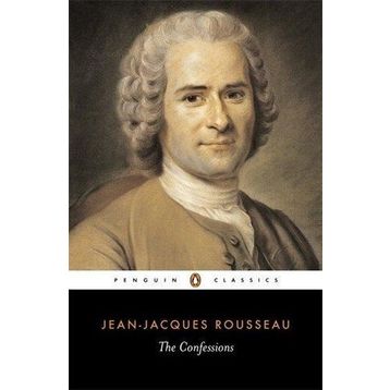 The Confessions - Jean Jacques Rousseau