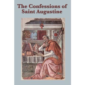 The Confessions Of Saint Augustine - Saint Augustine