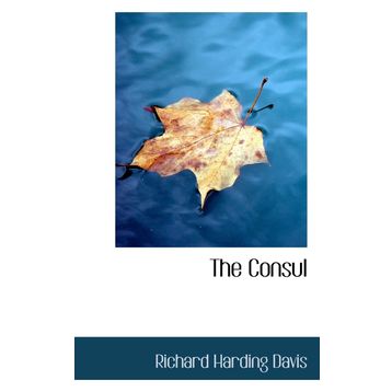 The Consul-Richard Harding Davis