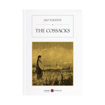 The Cossacks - Lev Nikolayeviç Tolstoy