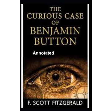 The Curious Case of Benjamin Button - F. Scott Fitzgerald