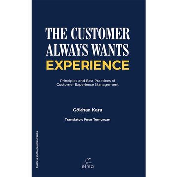 The Customer Always Wants Experience ELMA Yayınevi