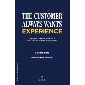 The Customer Always Wants Experience ELMA Yayınevi