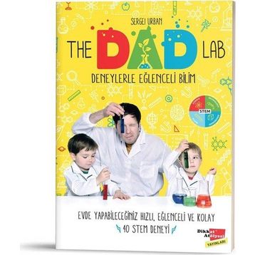 The Dad Lab Deneylerle Eğlenceli Bilim Dikkat Atölyesi Yayınları