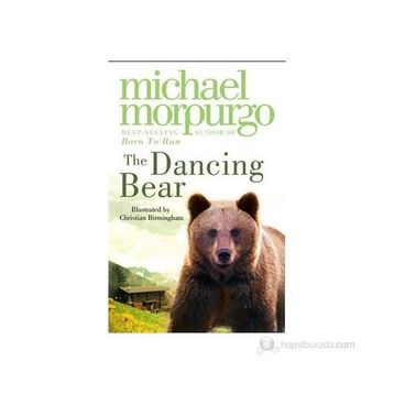 THE DANCING BEAR - MICHAEL MORPURGO