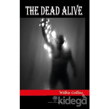 The Dead Alive - Wilkie Collins