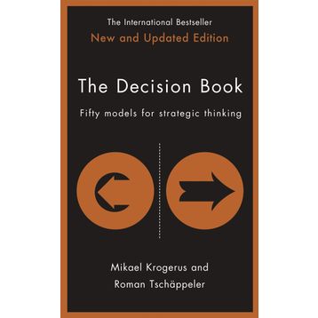 The Decision Book: Fifty Models for Strategic Thinking - Roman Tschappeler
