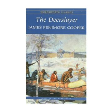 The Deerslayer - James Fenimore Cooper