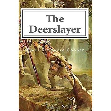 The Deerslayer - James Fenimore Cooper