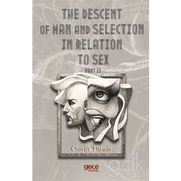 The Descent Of Man And Selection In Relation To Sex Part: 2 - Charles Darwin