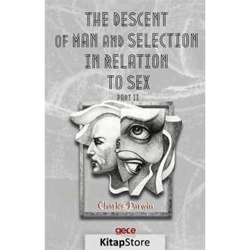 The Descent Of Man And Selection In Relation To Sex Part: 2 - Charles Darwin