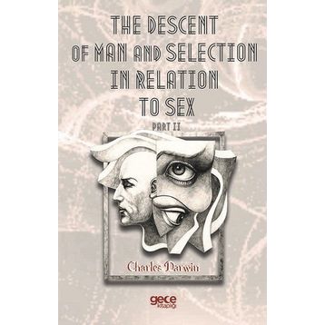 The Descent Of Man And Selection In Relation To Sex Part: 2 - Charles Darwin
