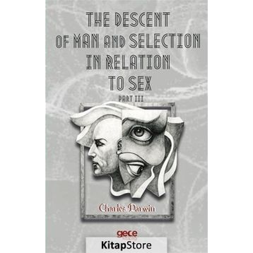 The Descent Of Man And Selection In Relation To Sex Part: 3 - Charles Darwin