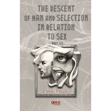 The Descent Of Man And Selection In Relation To Sex Part: 3 - Charles Darwin