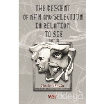 The Descent Of Man And Selection In Relation To Sex Part: 3 - Charles Darwin