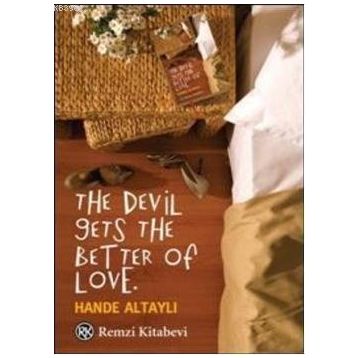 THE DEVIL GETS THE BETTER OF LOVE - HANDE ALTAYLI