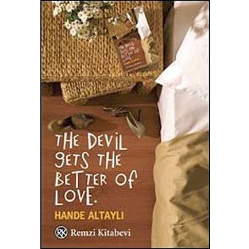 THE DEVIL GETS THE BETTER OF LOVE - HANDE ALTAYLI