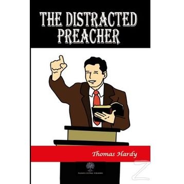 The Distracted Preacher - Thomas Hardy